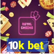 10k bet